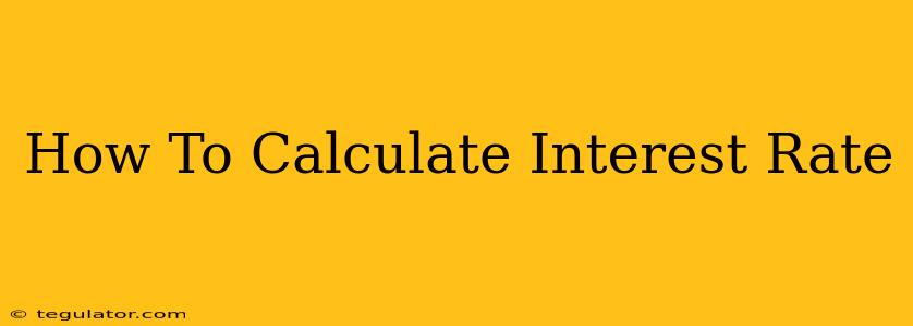 How To Calculate Interest Rate