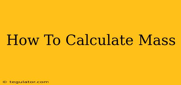 How To Calculate Mass