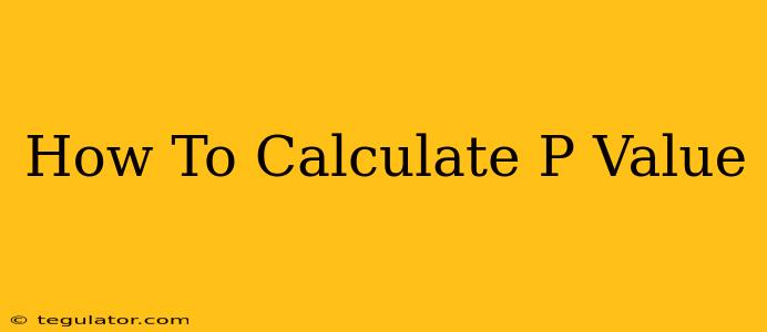 How To Calculate P Value