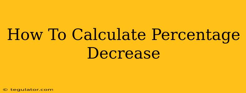 How To Calculate Percentage Decrease