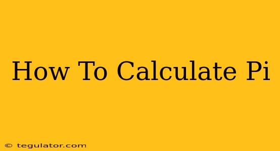 How To Calculate Pi