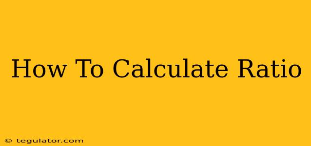 How To Calculate Ratio