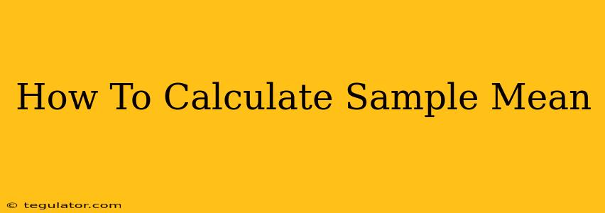 How To Calculate Sample Mean