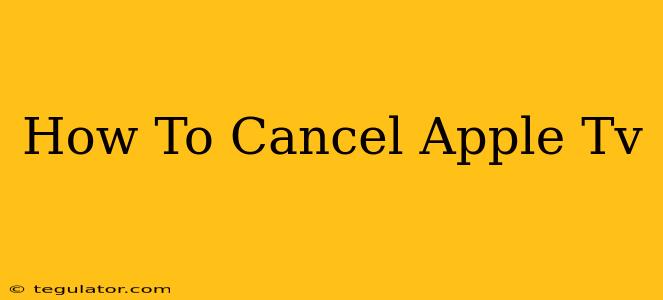 How To Cancel Apple Tv