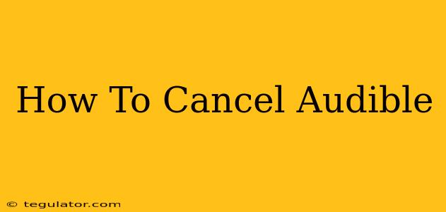 How To Cancel Audible