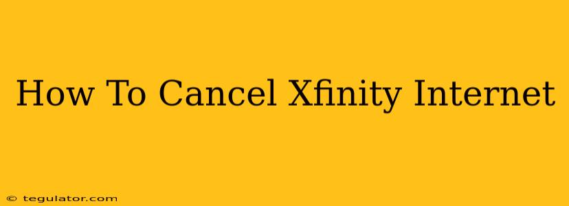 How To Cancel Xfinity Internet