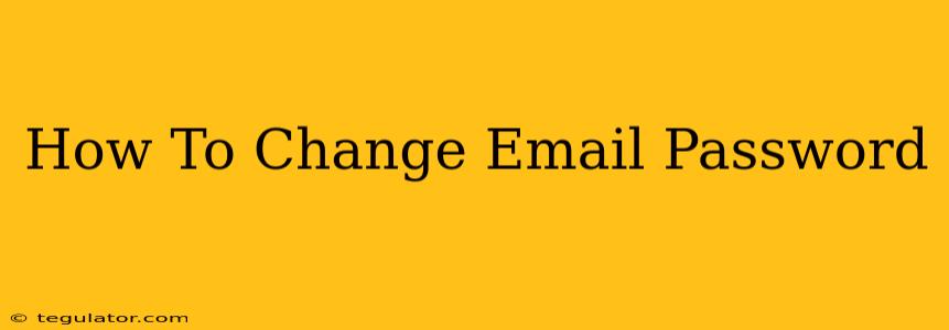 How To Change Email Password