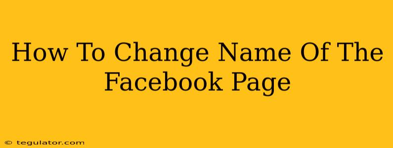 How To Change Name Of The Facebook Page