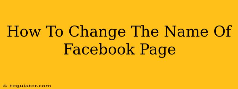 How To Change The Name Of Facebook Page