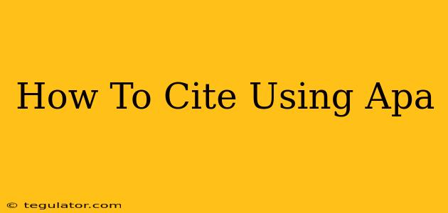 How To Cite Using Apa