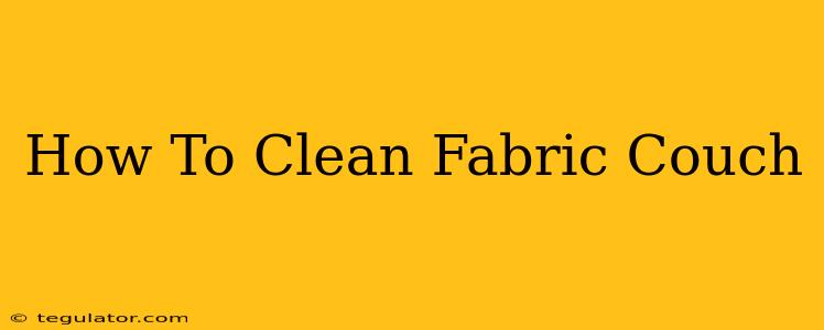 How To Clean Fabric Couch