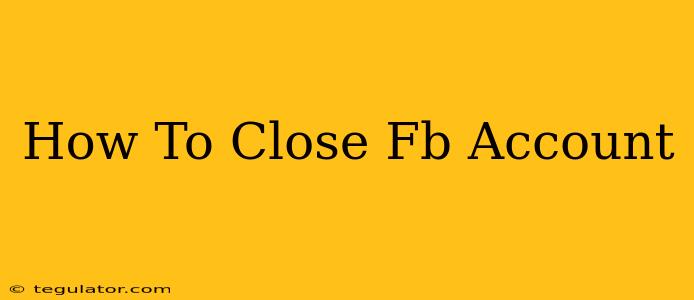 How To Close Fb Account