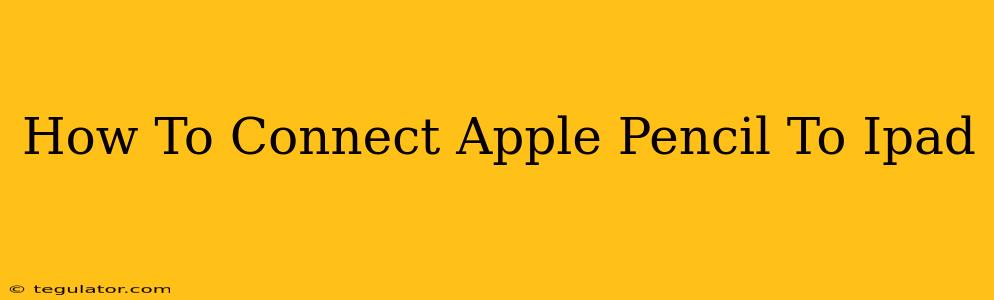 How To Connect Apple Pencil To Ipad