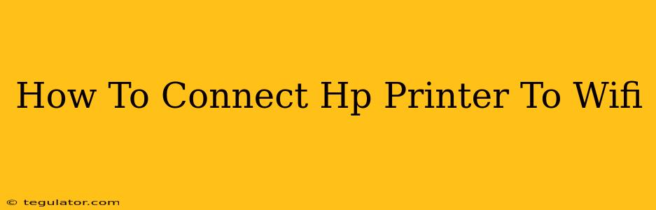 How To Connect Hp Printer To Wifi