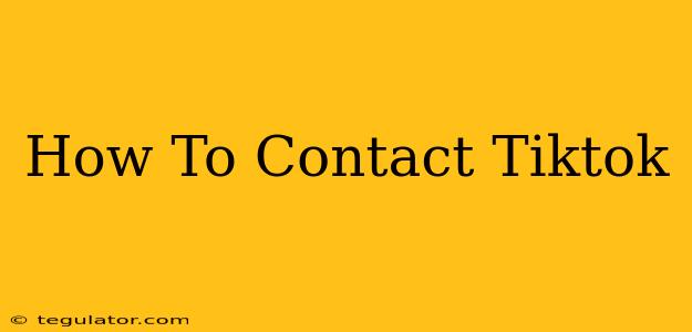 How To Contact Tiktok