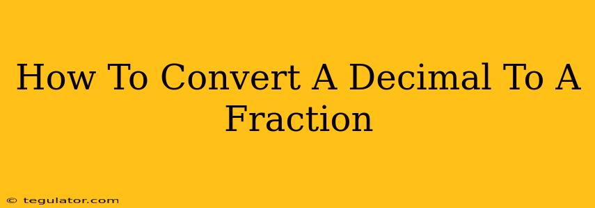 How To Convert A Decimal To A Fraction