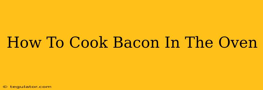 How To Cook Bacon In The Oven