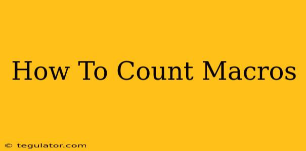 How To Count Macros