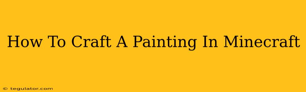 How To Craft A Painting In Minecraft