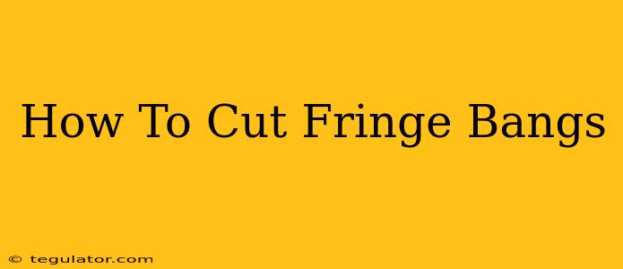 How To Cut Fringe Bangs