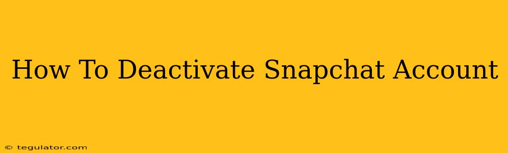 How To Deactivate Snapchat Account