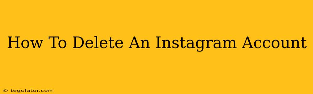 How To Delete An Instagram Account