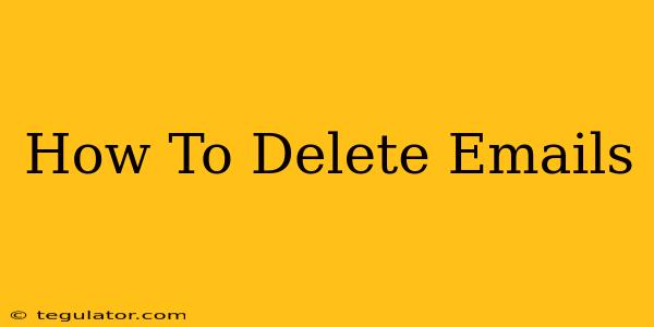 How To Delete Emails