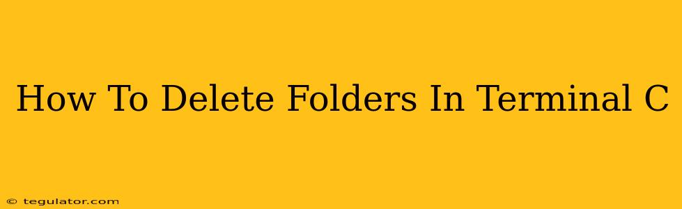 How To Delete Folders In Terminal C