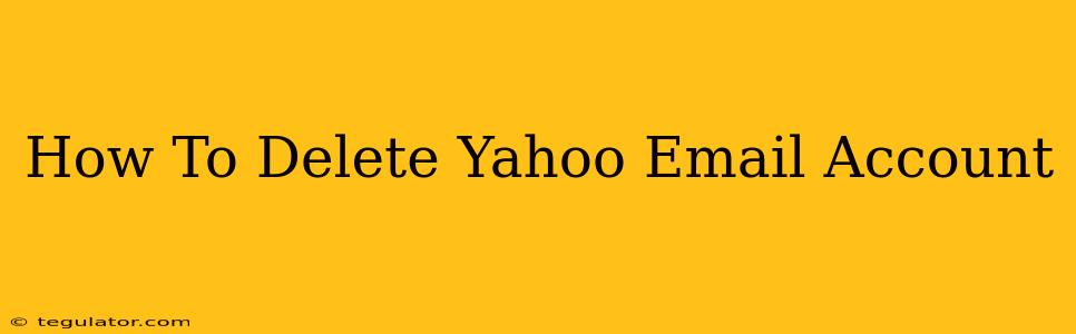 How To Delete Yahoo Email Account