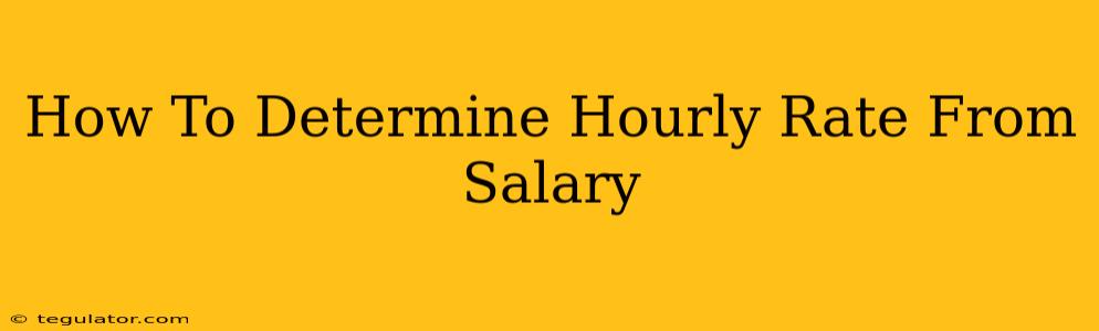 How To Determine Hourly Rate From Salary