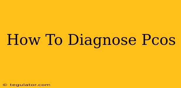 How To Diagnose Pcos