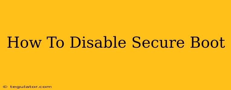 How To Disable Secure Boot