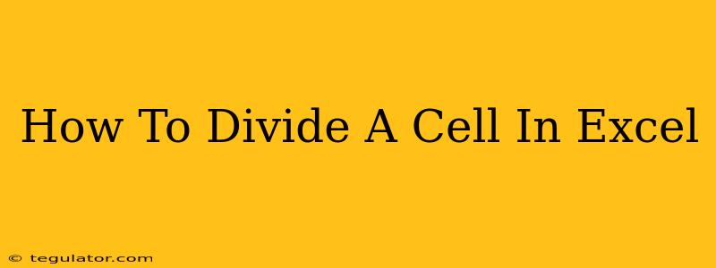 How To Divide A Cell In Excel