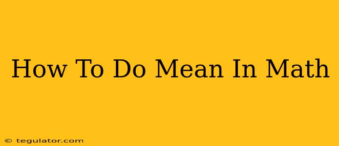 How To Do Mean In Math