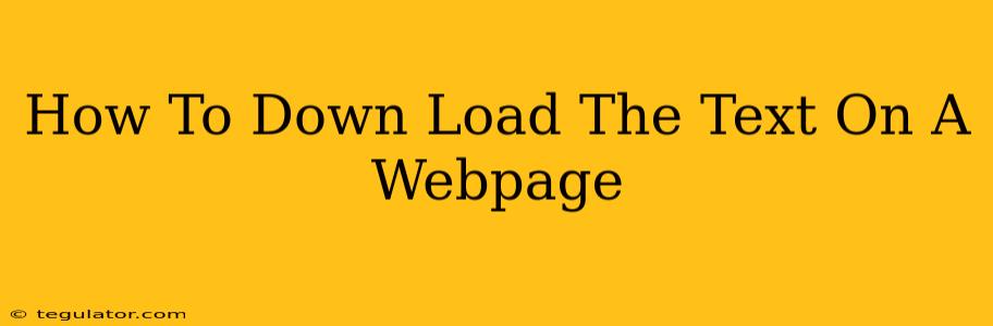 How To Down Load The Text On A Webpage