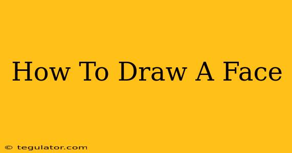 How To Draw A Face