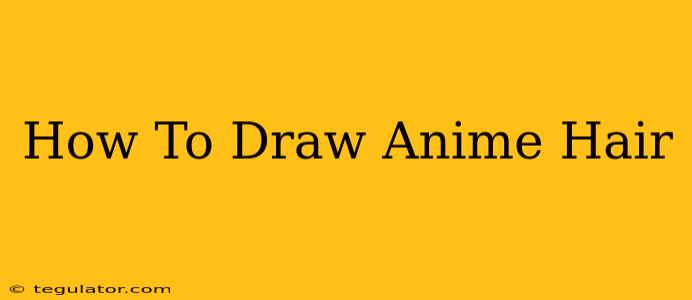 How To Draw Anime Hair