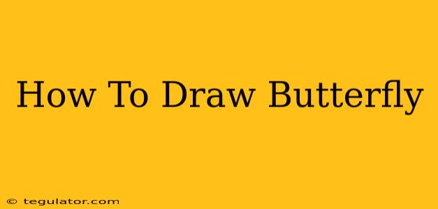 How To Draw Butterfly