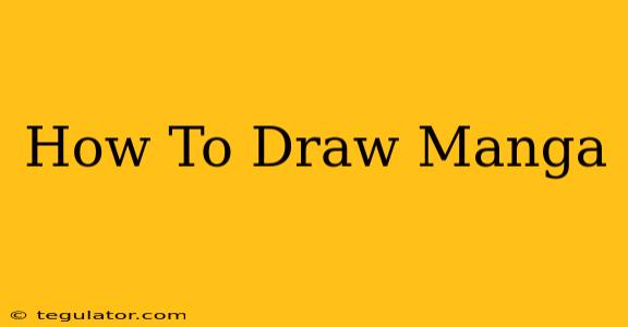 How To Draw Manga