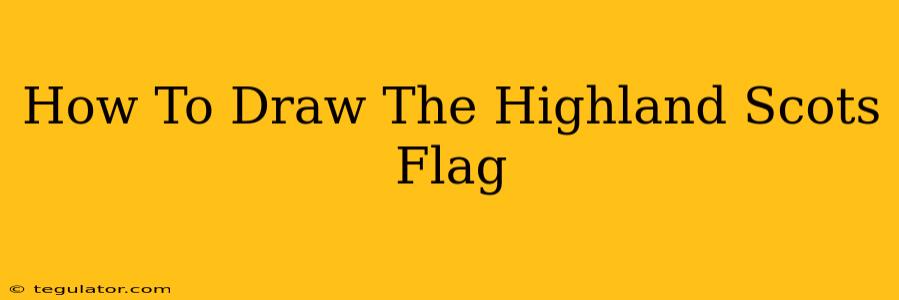 How To Draw The Highland Scots Flag