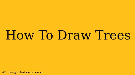 How To Draw Trees