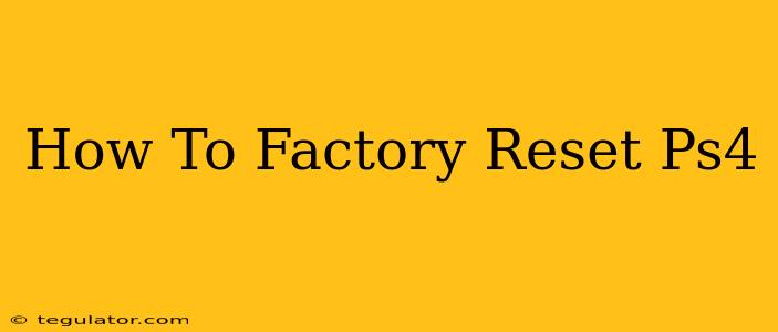 How To Factory Reset Ps4