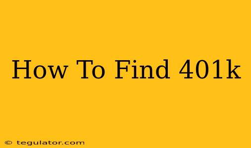 How To Find 401k