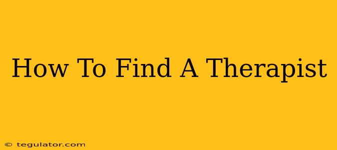 How To Find A Therapist