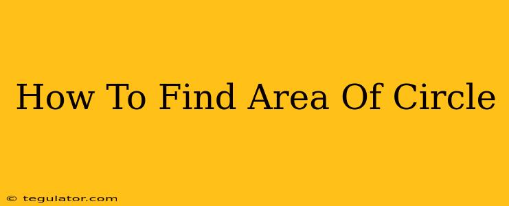 How To Find Area Of Circle