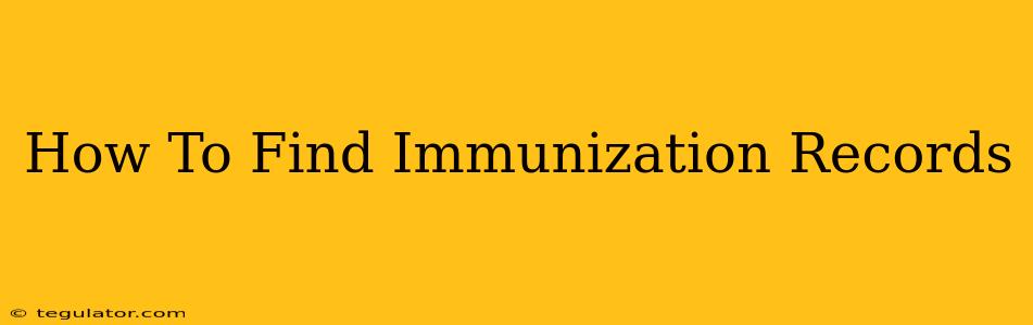 How To Find Immunization Records