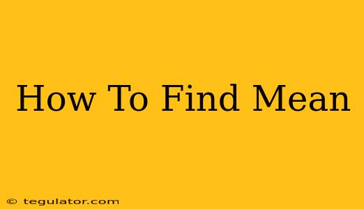 How To Find Mean