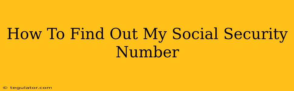 How To Find Out My Social Security Number