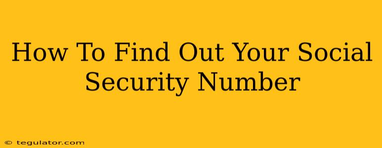 How To Find Out Your Social Security Number