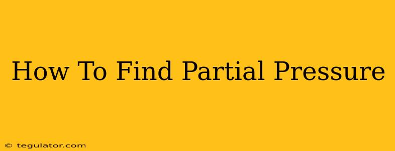 How To Find Partial Pressure